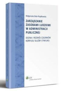 Okładka: Zarządzanie zasobami ludzkimi w administracji publicznej. Ocena i rozwój członków korpusu służby cywilnej