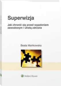 Okładka: Superwizja. Jak chronić się przed wypaleniem zawodowym i utratą zdrowia