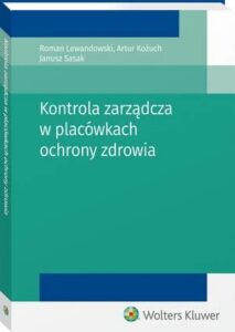 Okładka: Kontrola zarządcza w placówkach ochrony zdrowia