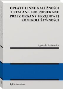 Okładka: Opłaty i inne należności ustalane lub pobierane przez organy urzędowej kontroli żywności