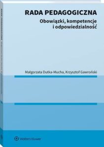 Okładka: Rada pedagogiczna. Obowiązki, kompetencje i odpowiedzialność