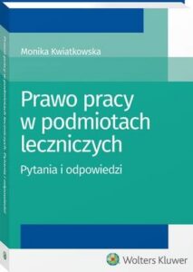 Okładka: Prawo pracy w podmiotach leczniczych. Pytania i odpowiedzi