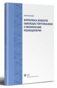 Okładka: Współpraca jednostek Samorządu Terytorialnego z organizacjami pozarządowymi