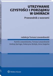 Okładka: Utrzymanie czystości i porządku w gminach. Przewodnik z wzorami