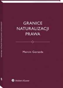 Okładka: Granice naturalizacji prawa