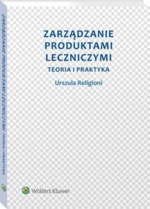 Okładka: Zarządzanie produktami leczniczymi. Teoria i praktyka