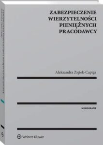 Okładka: Zabezpieczenie wierzytelności pieniężnych pracodawcy