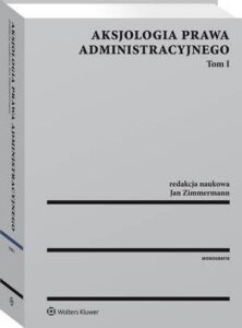 Okładka: Aksjologia prawa administracyjnego. Tom I
