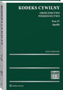 Okładka: Kodeks cywilny. Orzecznictwo. Piśmiennictwo. Tom IV. Spadki