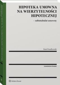 Okładka: Hipoteka umowna na wierzytelności hipotecznej - subintabulat umowny