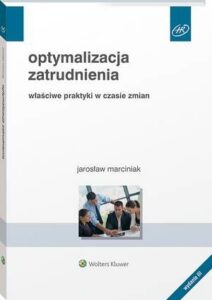 Okładka: Optymalizacja zatrudnienia. Właściwe praktyki w czasie zmian