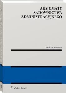 Okładka: Aksjomaty sądownictwa administracyjnego
