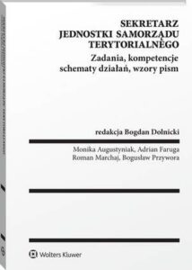 Okładka: Sekretarz jednostki samorządu terytorialnego. Zadania, kompetencje, schematy działań, wzory pism