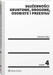 Okładka: Służebności gruntowe, drogowe, osobiste i przesyłu
