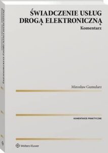 Okładka: Świadczenie usług drogą elektroniczną. Komentarz