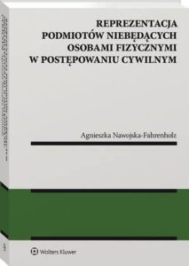 Okładka: Reprezentacja podmiotów niebędących osobami fizycznymi w postępowaniu cywilnym