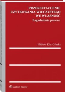 Okładka: Przekształcenie użytkowania wieczystego we własność. Zagadnienia prawne