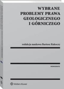 Okładka: Wybrane problemy prawa geologicznego i górniczego