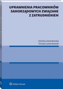 Okładka: Uprawnienia pracowników samorządowych związane z zatrudnieniem