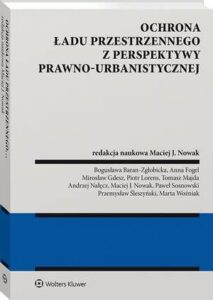 Okładka: Ochrona ładu przestrzennego z perspektywy prawno-urbanistycznej