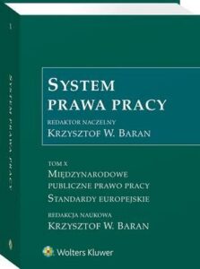 Okładka: System Prawa Pracy. TOM X. Międzynarodowe publiczne prawo pracy. Standardy europejskie