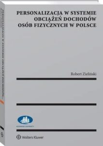 Okładka: Personalizacja w systemie obciążeń dochodów osób fizycznych w Polsce