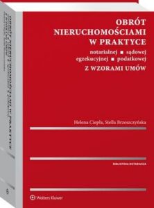 Okładka: Obrót nieruchomościami w praktyce notarialnej, sądowej, egzekucyjnej, podatkowej z wzorami umów
