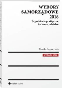 Okładka: Wybory samorządowe 2018. Zagadnienia praktyczne i schematy działań
