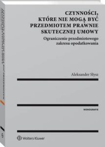 Okładka: Czynności, które nie mogą być przedmiotem prawnie skutecznej umowy