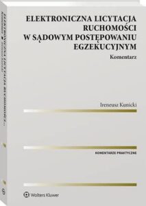 Okładka: Elektroniczna licytacja ruchomości w sądowym postępowaniu egzekucyjnym. Komentarz