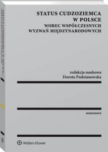 Okładka: Status cudzoziemca w Polsce wobec współczesnych wyzwań międzynarodowych
