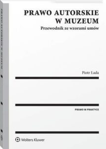 Okładka: Prawo autorskie w muzeum. Przewodnik ze wzorami umów