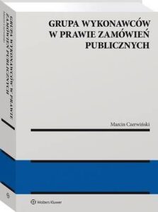 Okładka: Grupa wykonawców w prawie zamówień publicznych