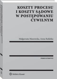 Okładka: Koszty procesu i koszty sądowe w postępowaniu cywilnym