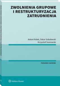 Okładka: Zwolnienia grupowe i restrukturyzacja zatrudnienia