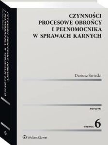 Okładka: Czynności procesowe obrońcy i pełnomocnika w sprawach karnych