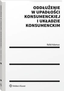 Okładka: Oddłużenie w upadłości konsumenckiej i układzie konsumenckim
