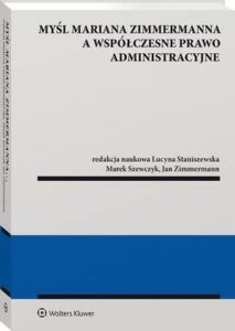 Okładka: Myśl Mariana Zimmermanna a współczesne prawo administracyjne