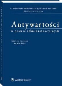 Okładka: Antywartości w prawie administracyjnym