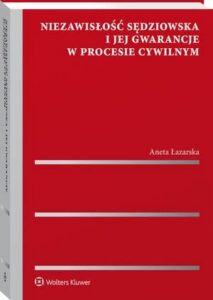 Okładka: Niezawisłość sędziowska i jej gwarancje w procesie cywilnym