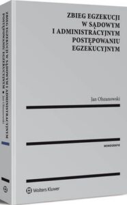 Okładka: Zbieg egzekucji w sądowym i administracyjnym postępowaniu egzekucyjnym