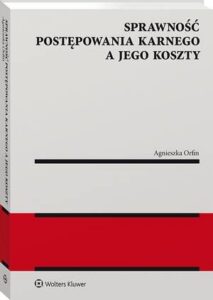 Okładka: Sprawność postępowania karnego a jego koszty