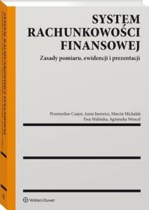 Okładka: System rachunkowości finansowej. Zasady pomiaru, ewidencji i prezentacji