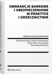 Okładka: Gwarancje bankowe i ubezpieczeniowe w praktyce i orzecznictwie