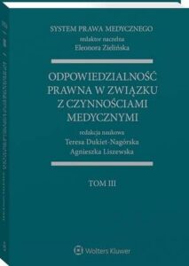 Okładka: System Prawa Medycznego. Tom III. Odpowiedzialność prawna w związku z czynnościami medycznymi