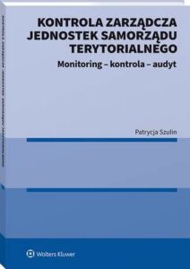 Okładka: Kontrola zarządcza jednostek samorządu terytorialnego. Monitoring - kontrola - audyt