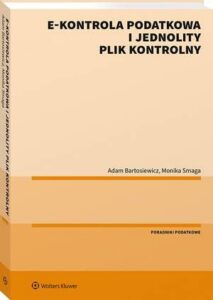 Okładka: E-kontrola podatkowa i jednolity plik kontrolny
