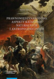 Okładka: Prawnomiędzynarodowe aspekty katastrof naturalnych i antropogenicznych
