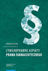 Okładka: Cywilnoprawne aspekty prawa farmaceutycznego