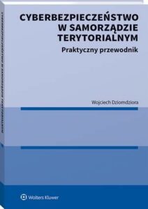 Okładka: Cyberbezpieczeństwo w samorządzie terytorialnym. Praktyczny przewodnik